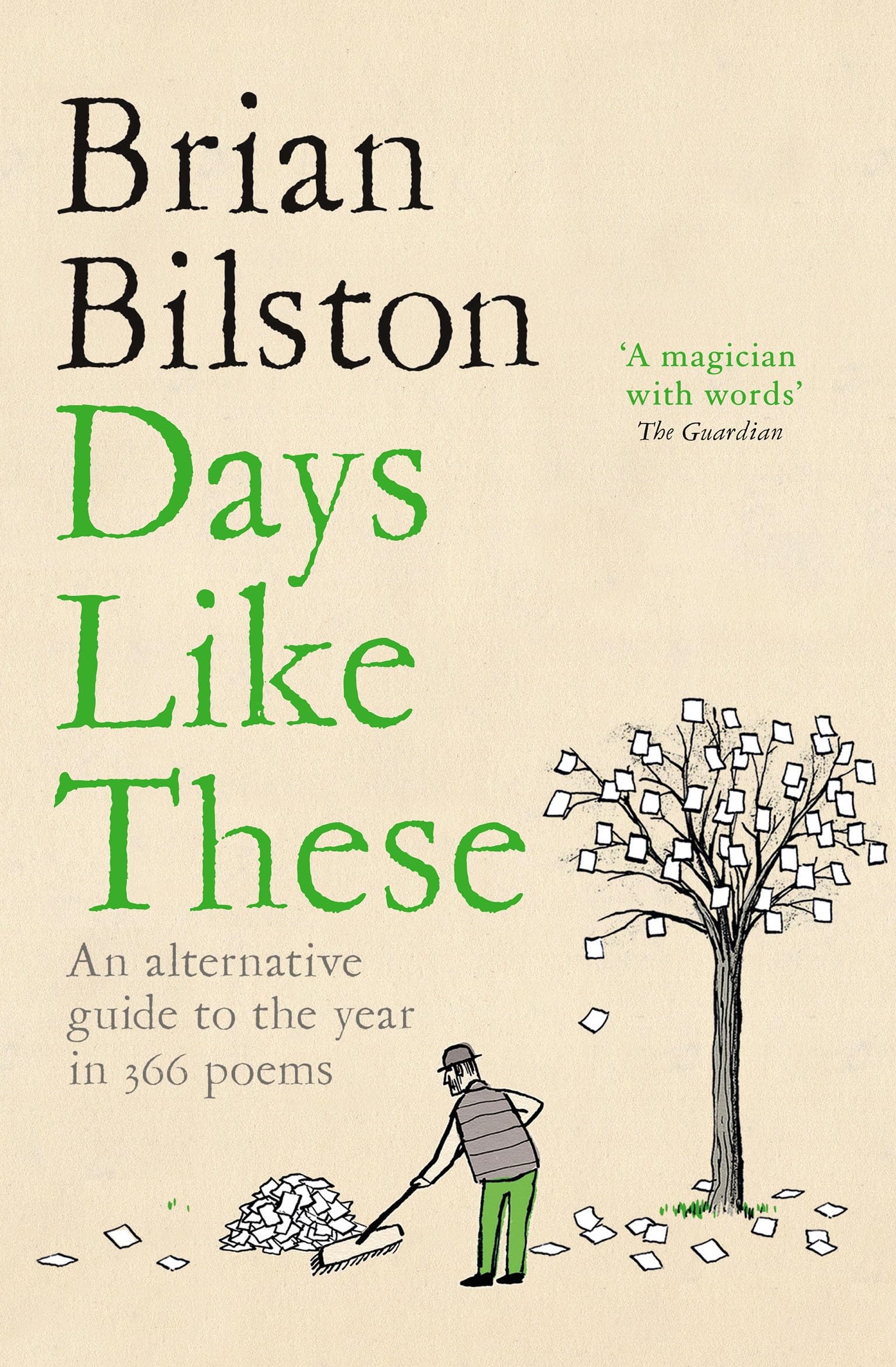 Front cover of the book 'Days Like These: An alternative guide to the year in 366 poems' by Brian Bilston.