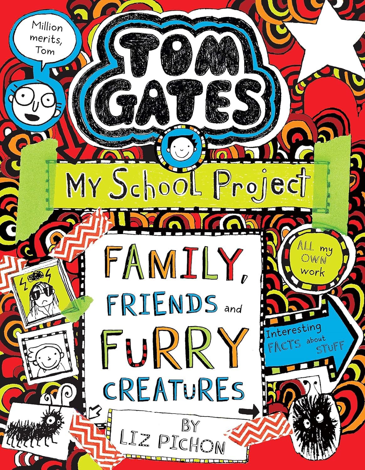 Front cover of the book 'Tom Gates #12: Family Friends and Furry Creatures' by Liz Pichon.