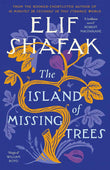 The Island of Missing Trees--PaperbackÐ  - by Elif Shafak