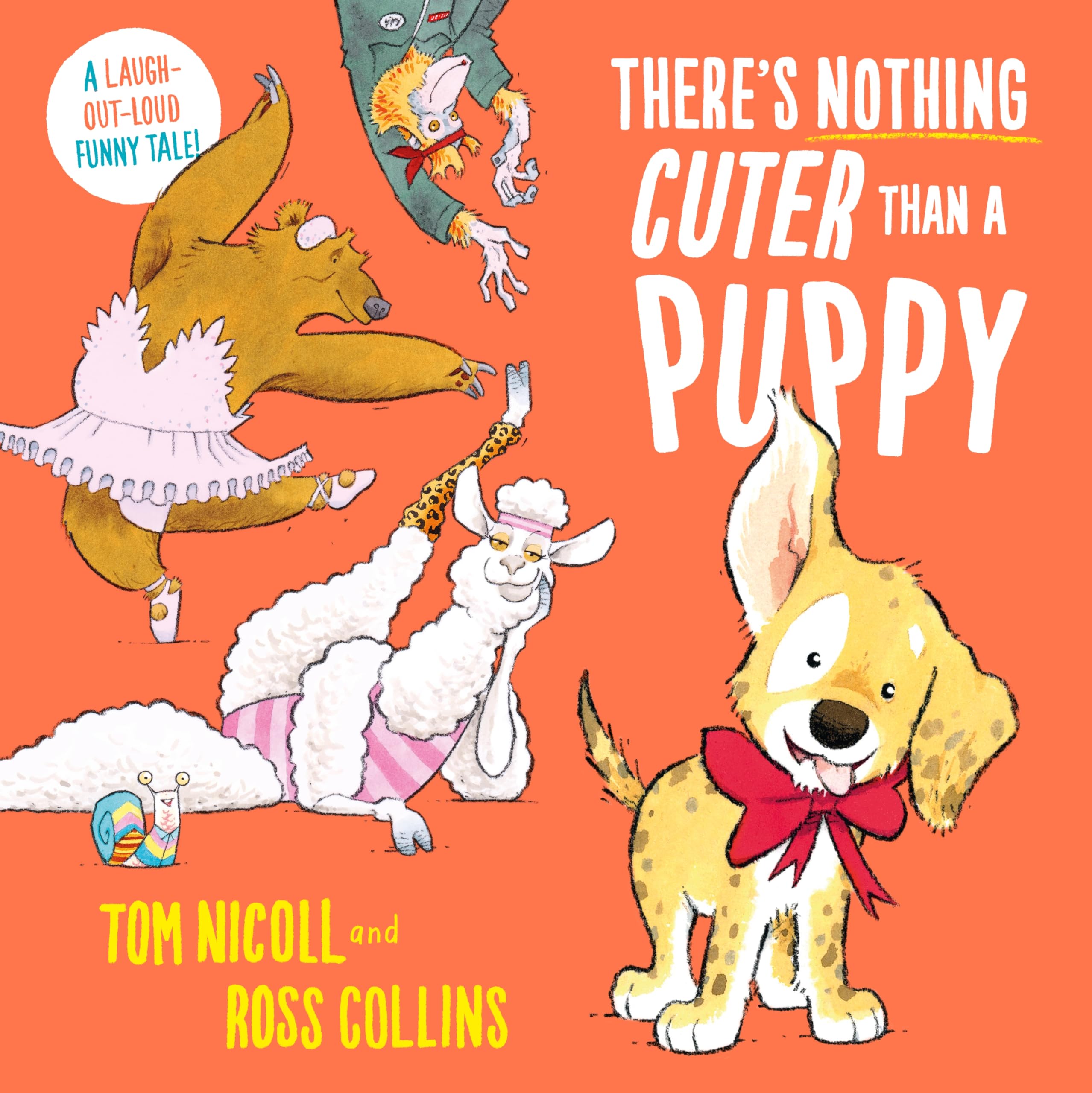 Front cover of the book 'There's Nothing Cuter Than a Puppy: A Laugh-Out-Loud Funny Tale' by Tom Nicoll, Ross Collins.