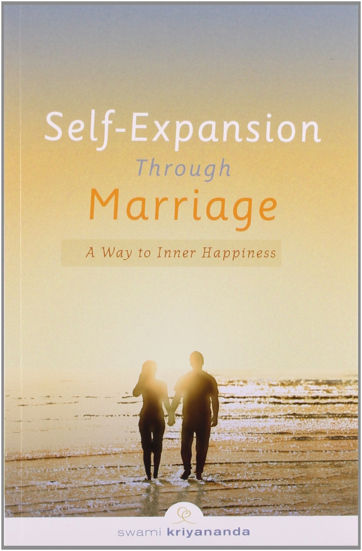 Front cover of the Paperback book 'Self- Expansion Through Marriage NA' by Balsekar, Ramesh S.