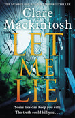 Front cover of the book 'Let Me Lie: The Number One Sunday Times Bestseller' by Clare Mackintosh.