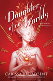 Front cover of the book 'Daughter of No Worlds' by Carissa Broadbent.
