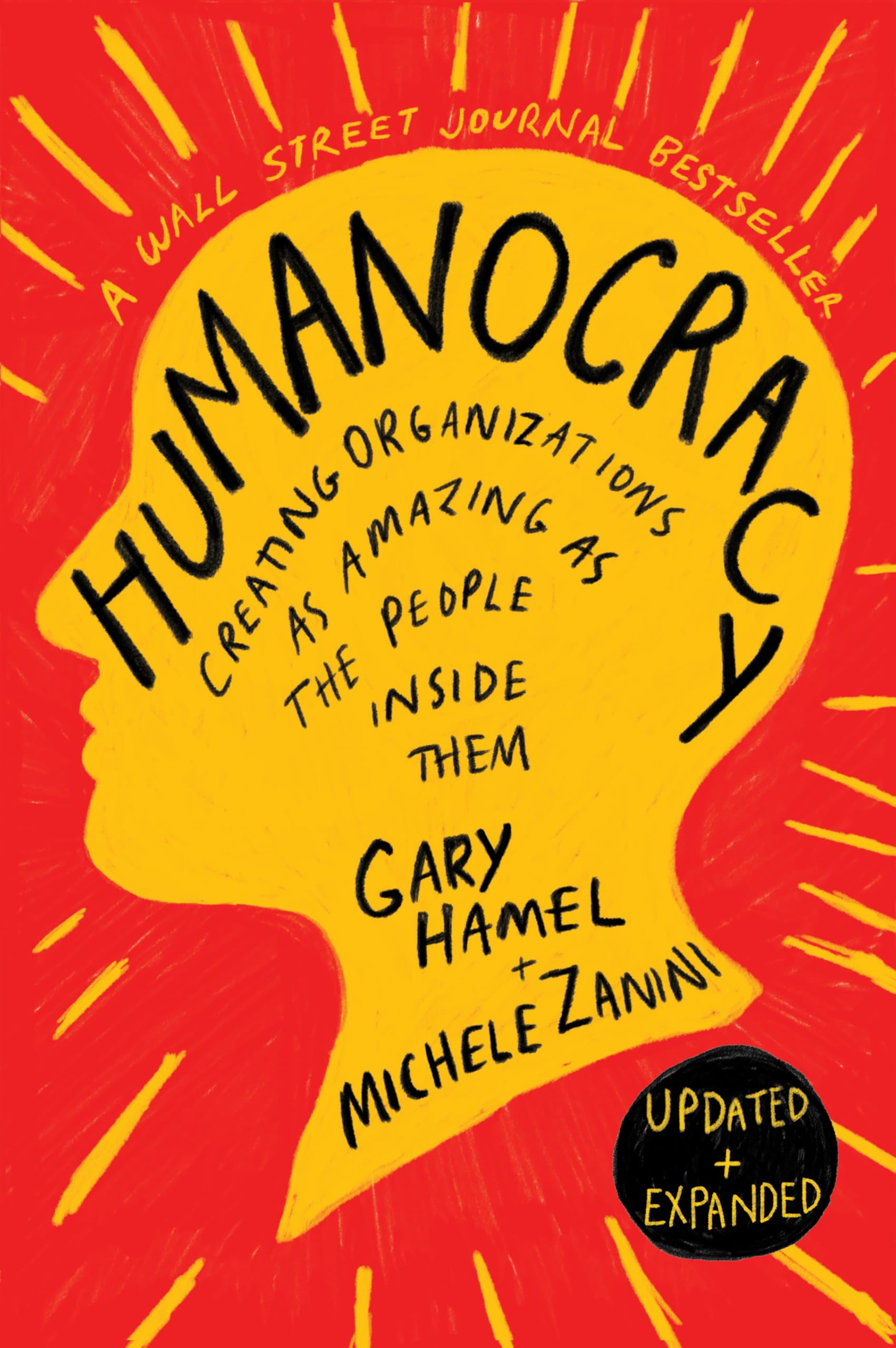 Front cover of the book 'Humanocracy, Updated and Expanded: Creating Organizations as Amazing as the People Inside Them' by Hamel, Gary.