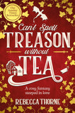 Front cover of the book 'Tor UK Cant Spell Treason Without Tea.' by Rebecca Thorne.