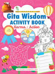 Front cover of the book 'Gita Wisdom Activity Book: Karma - Action' by Gauranga Darshan Das.
