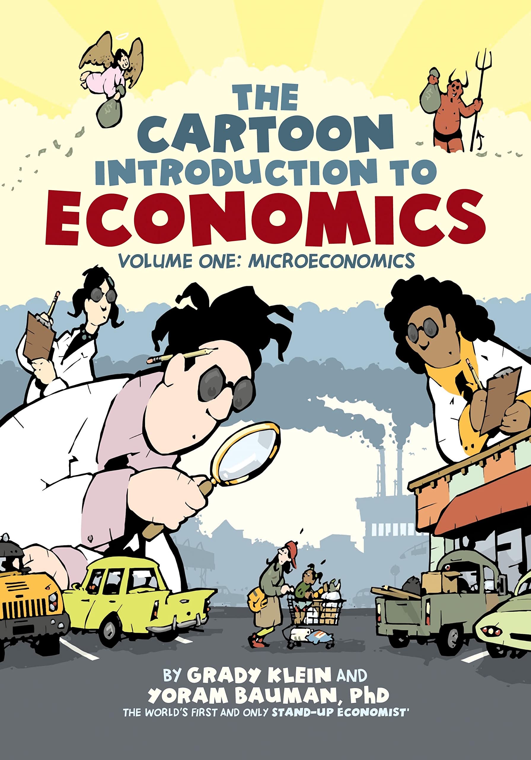 Front cover of the book 'Cartoon Introduction to Economics, Volume I: Microeconomics' by Yoram Bauman Ph.D..
