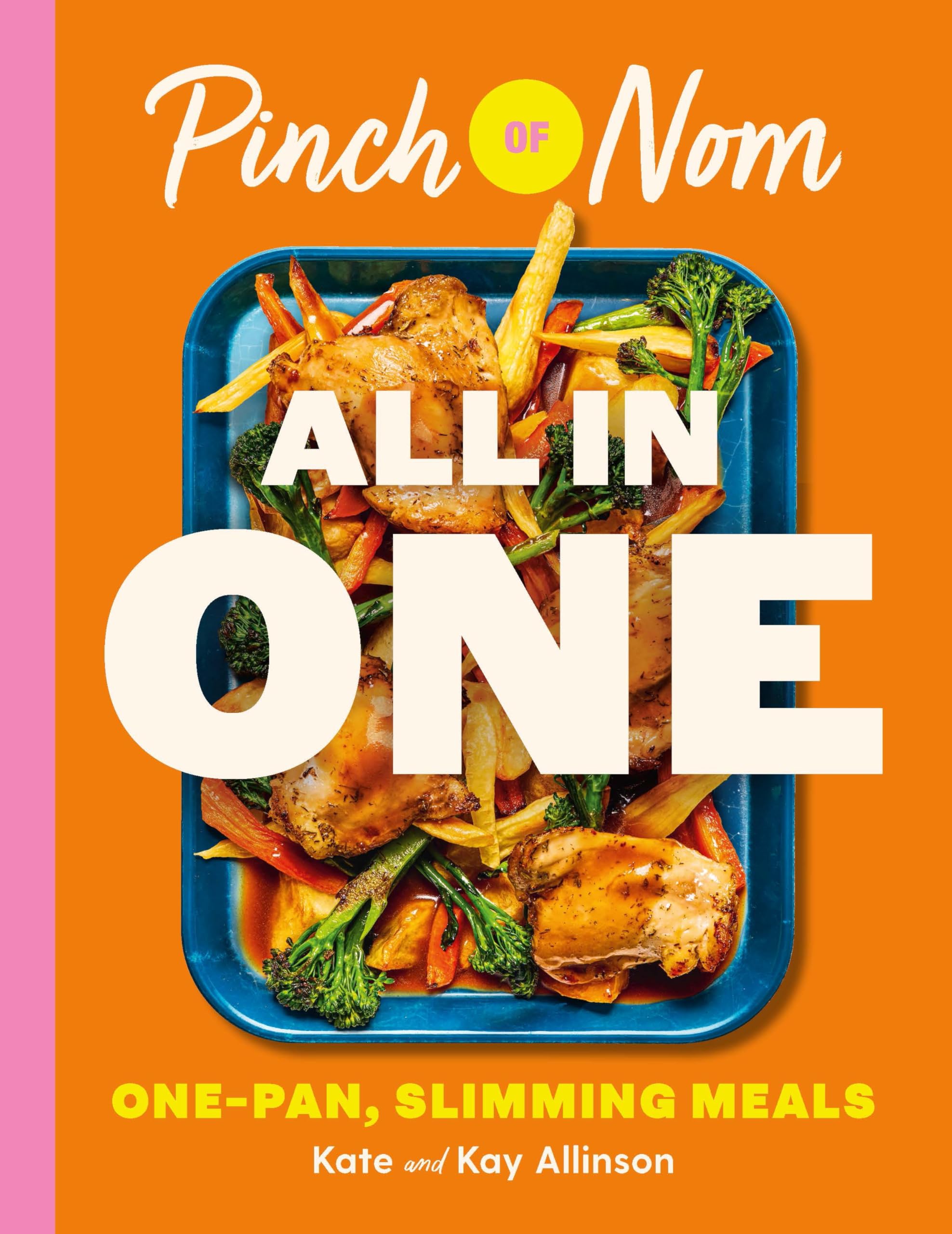 Front cover of the book 'Pinch of Nom ALL IN ONE: One-pan Slimming Meals' by Kate and Kay Allinson.