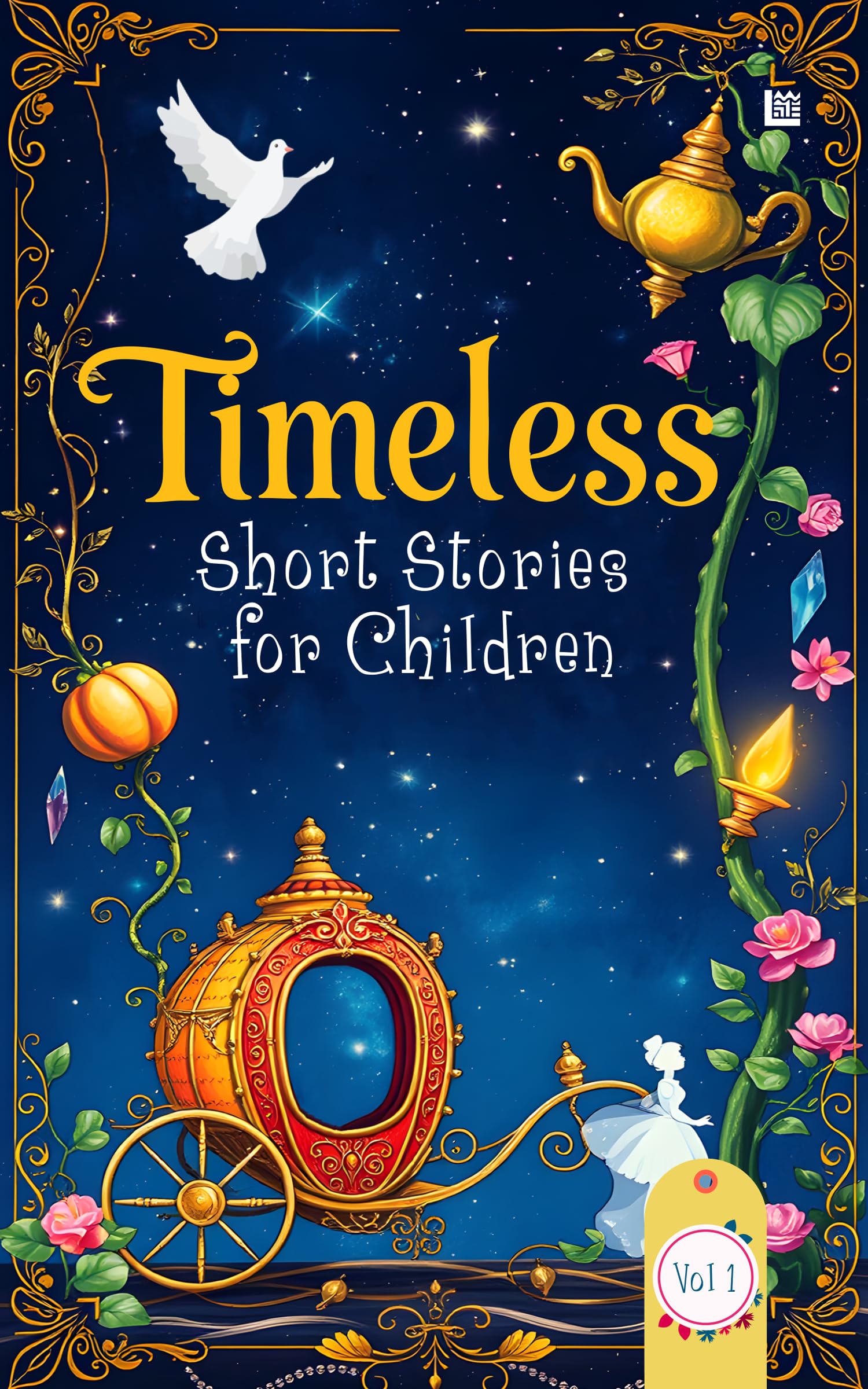 Front cover of the Paperback book 'Timeless Short Stories for Children: Vol 1 of 2 17 Classic Short Stories for Kids Story Books for 3+' by H. C. Andersen.