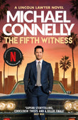 Front cover of the book 'The Fifth Witness: The Bestselling Thriller Behind Netflix's The Lincoln Lawyer Season 2 (Mickey Haller Series)' by Michael Connelly.