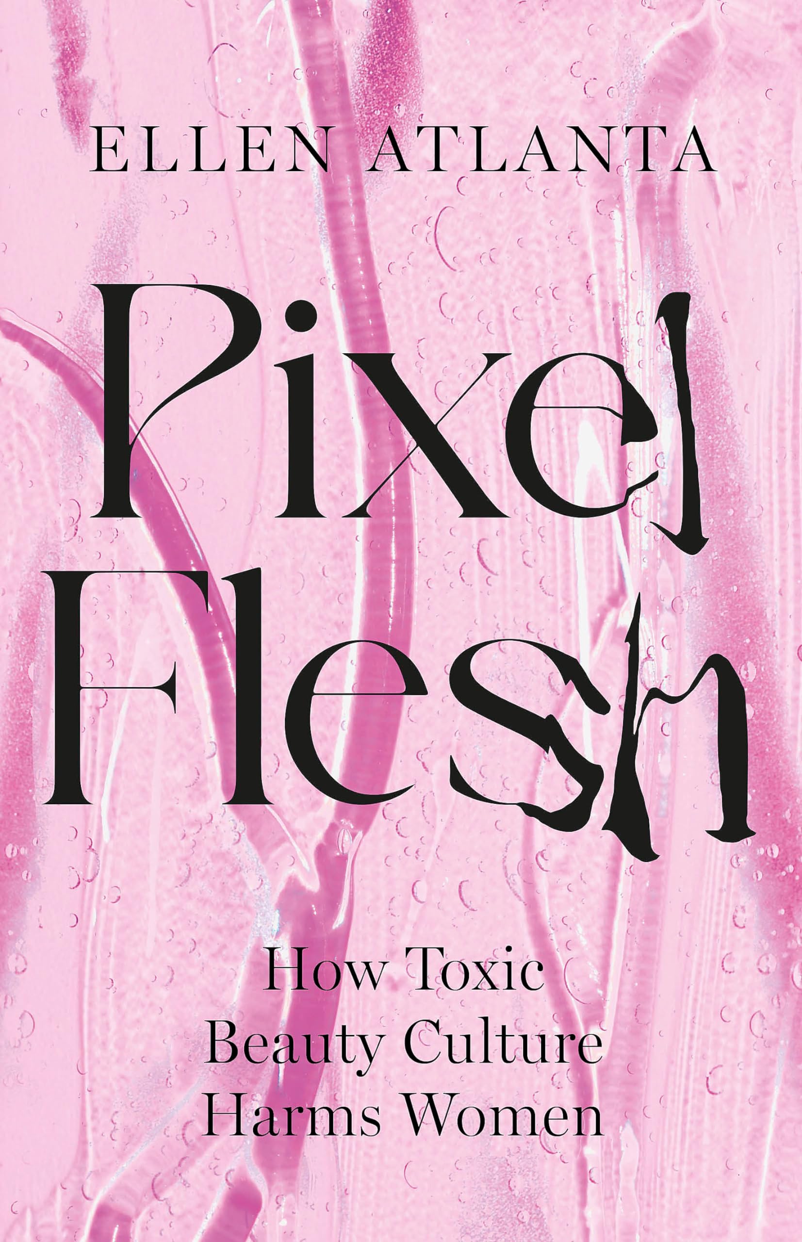 Front cover of the book 'Headline Pixel Flesh.' by Ellen Atlanta.