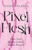 Front cover of the book 'Headline Pixel Flesh.' by Ellen Atlanta.