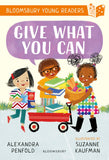 Front cover of the book 'Give What You Can: A Bloomsbury Young Reader' by Alexandra Penfold.