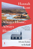Front cover of the book 'Picador Always Home, Always Homesick.' by Hannah Kent.