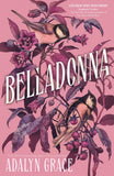 Front cover of the book 'Belladonna' by Adalyn Grace.