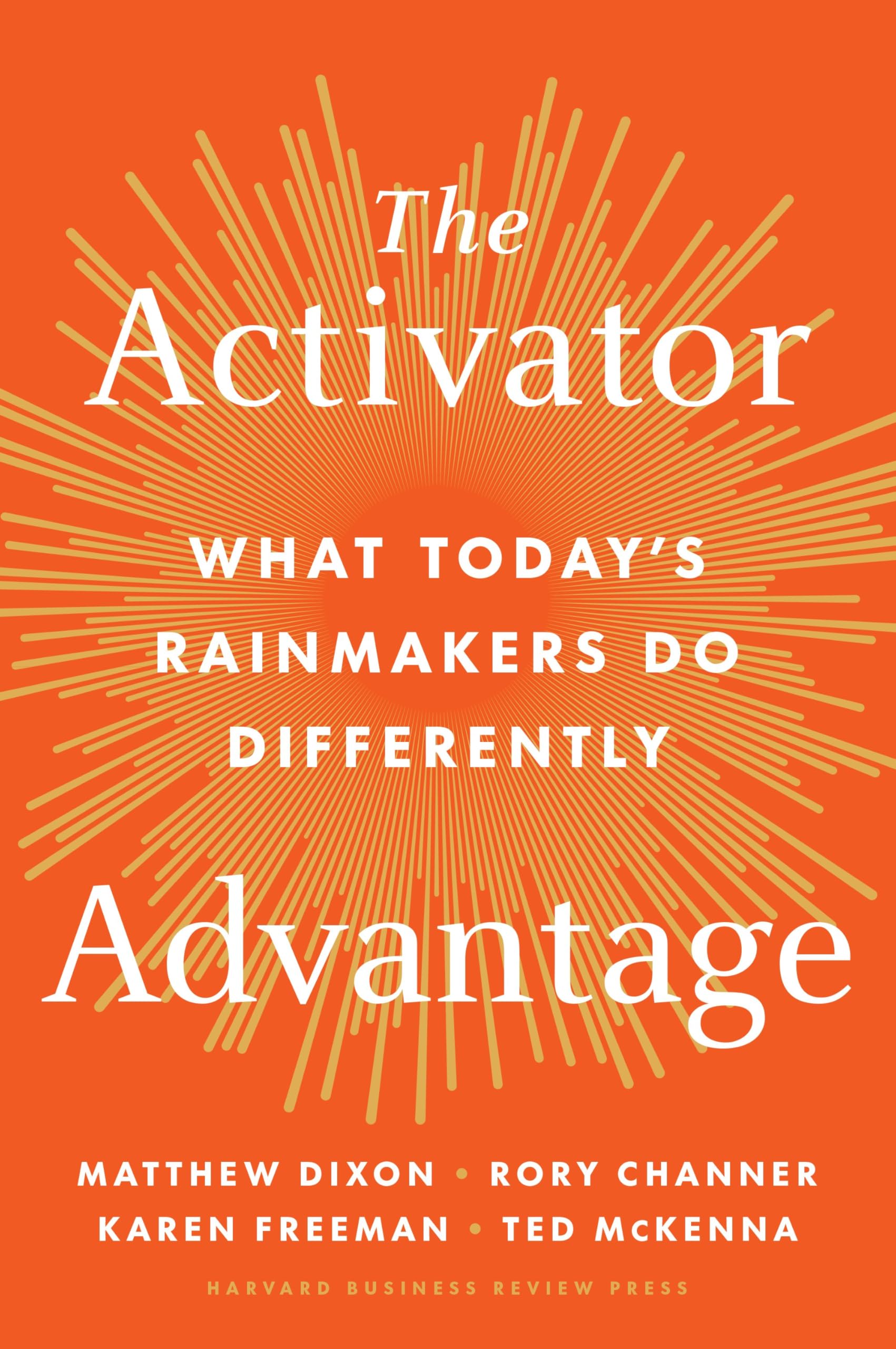 Front cover of the book 'The Activator Advantage: What Today's Rainmakers Do Differently' by Matthew Dixon.