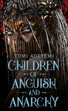 Front cover of the book 'Children of Anguish and Anarchy (International Edition)' by Tomi Adeyemi.