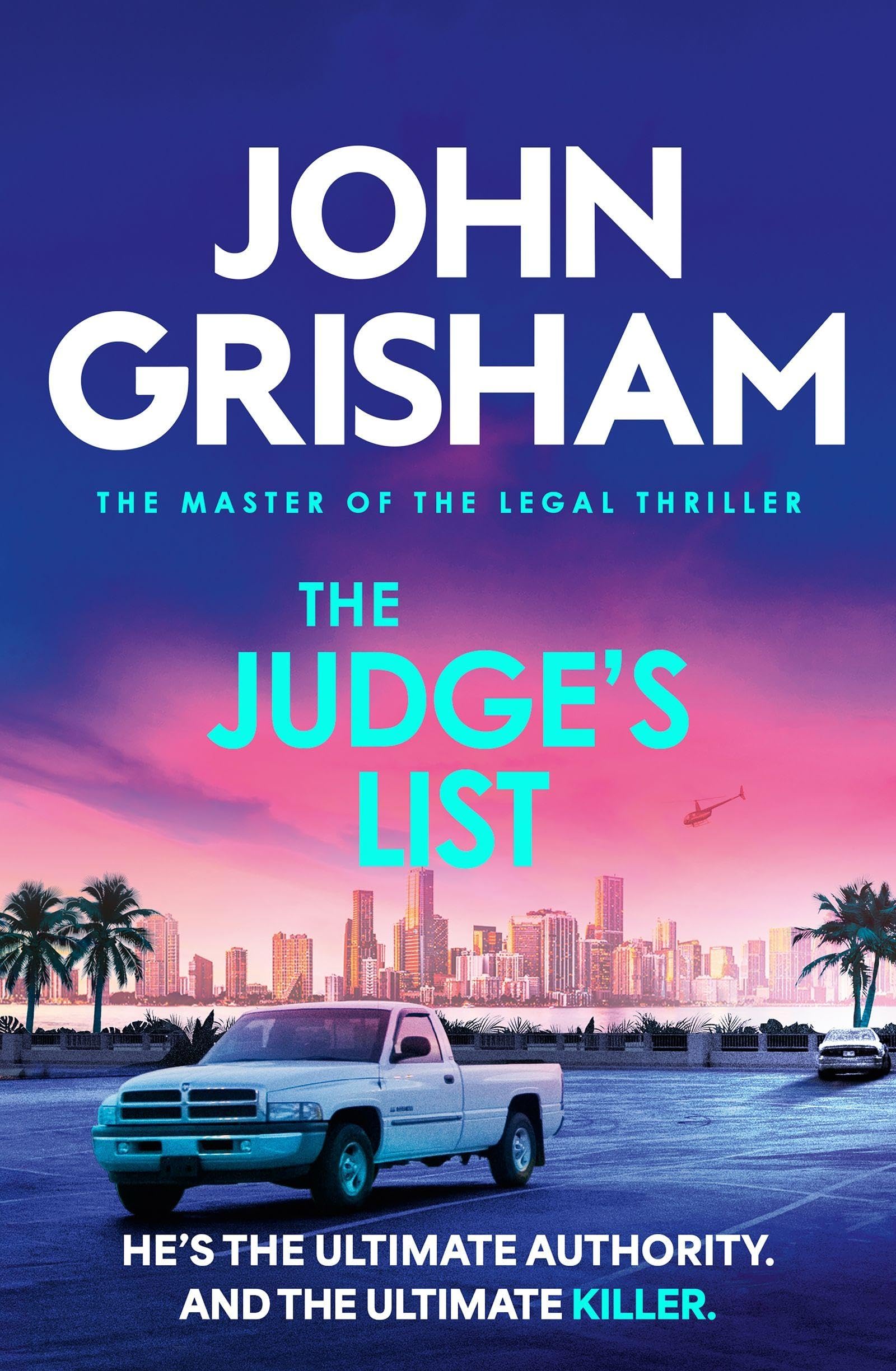 Front cover of the book 'The Judge's List: The engrossing legal thriller from the number 1 Sunday Times bestselling author' by John Grisham.