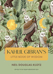 Front cover of the book 'Kahlil Gibran's Little Book of Wisdom New' by Kahlil Gibran.