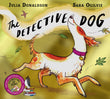 Front cover of the book 'The Detective Dog 10th Anniversary Edition' by Julia Donaldson.