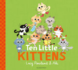 Front cover of the book 'Bloomsbury Ten Little Kittens.' by Lucy Rowland.