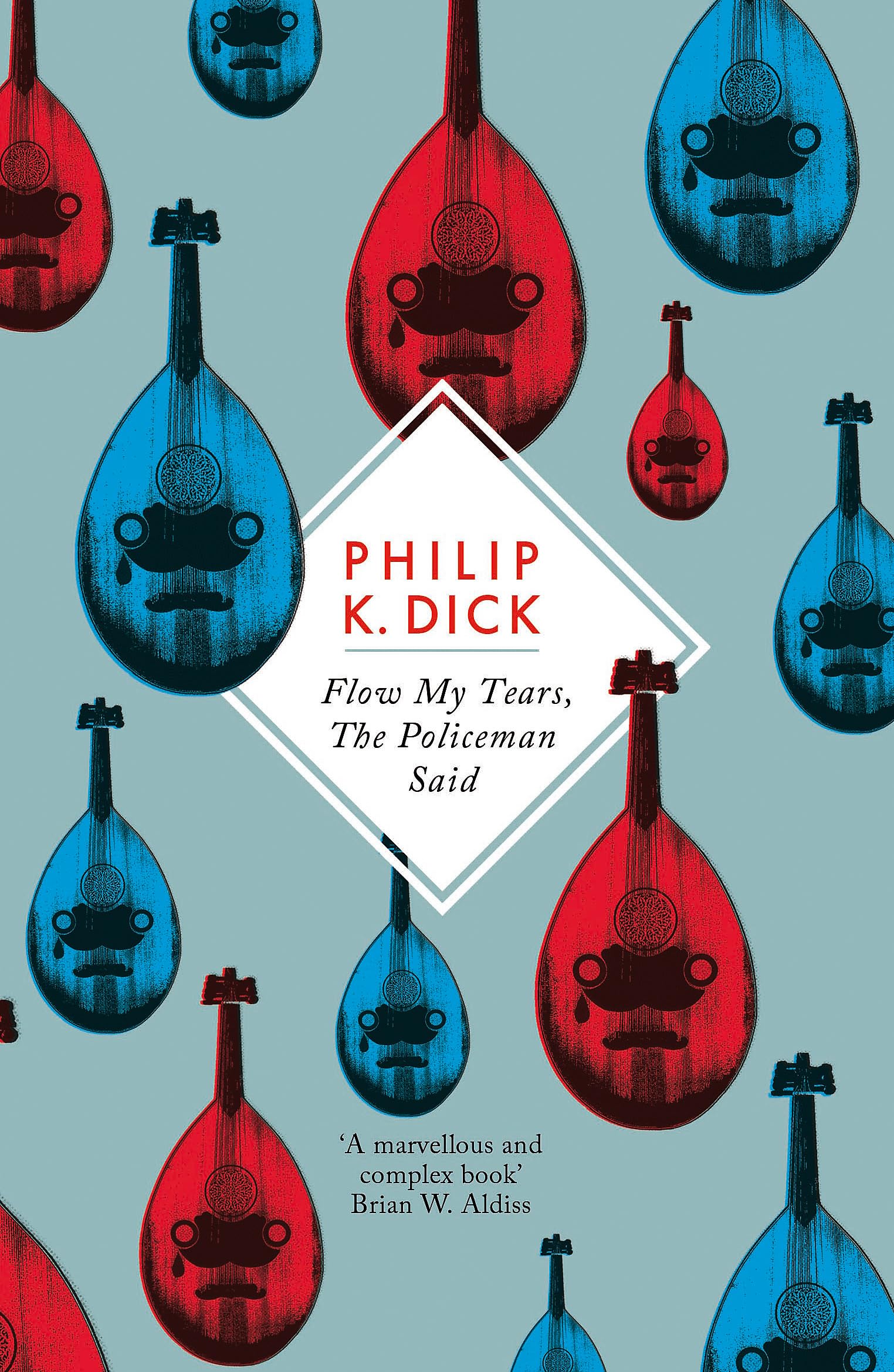 Front cover of the book 'Flow My Tears, The Policeman Said' by Dick Philip K..