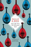 Front cover of the book 'Flow My Tears, The Policeman Said' by Dick Philip K..