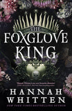 Front cover of the book 'The Foxglove King: The Sunday Times bestselling romantasy phenomenon (The Nightshade Crown)' by Whitten, Hannah.
