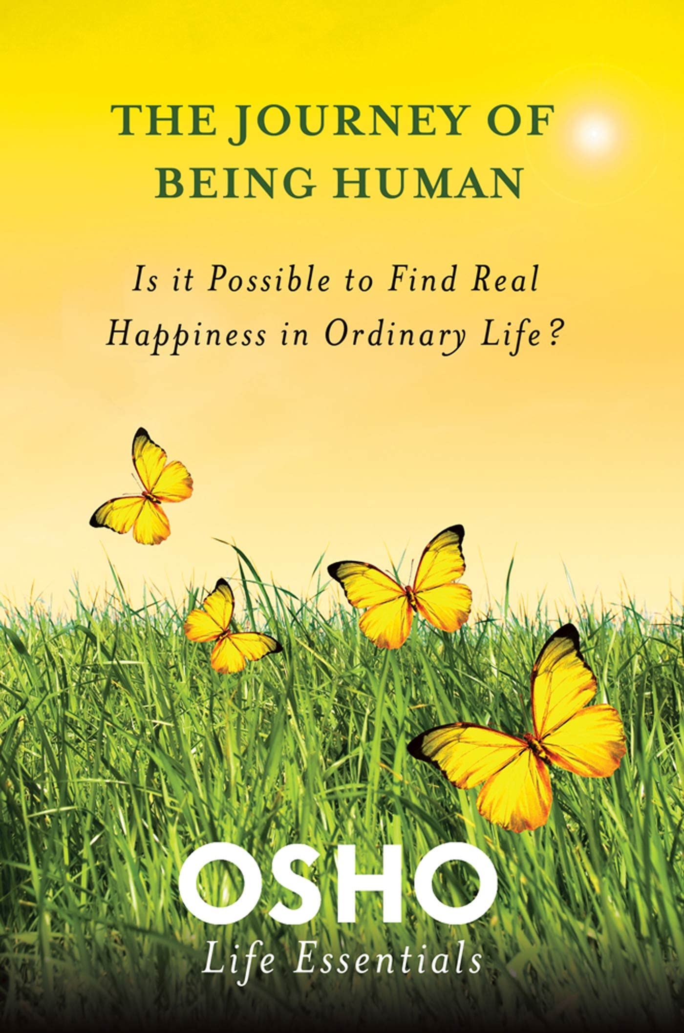 Front cover of the book 'Journey of Being Human (Osho Life Essentials)' by Osho.