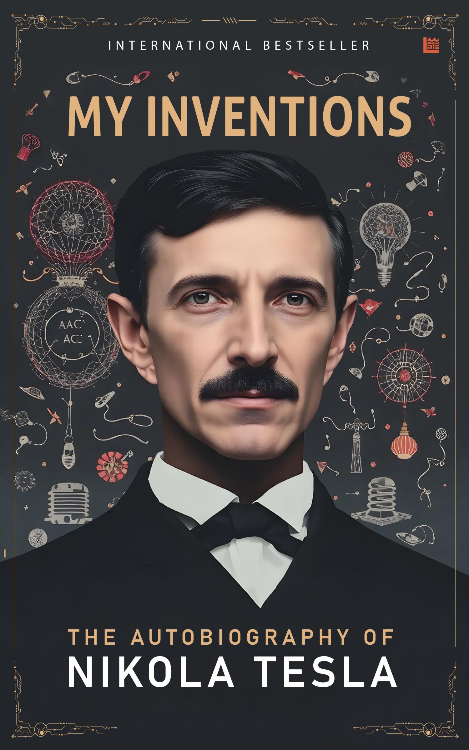 Front cover of the Paperback book 'My Inventions Autobiography of Nikola Tesla Nikola Tesla Autobiography Books to Read Science Books P' by Nikola Tesla.