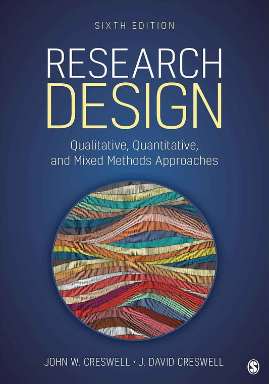 Research Design: Qualitative, Quantitative, and Mixed Methods Approaches PaperbackÐ   by John W. Creswell