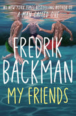 My Friends -   PaperbackÐ  by Fredrik Backman