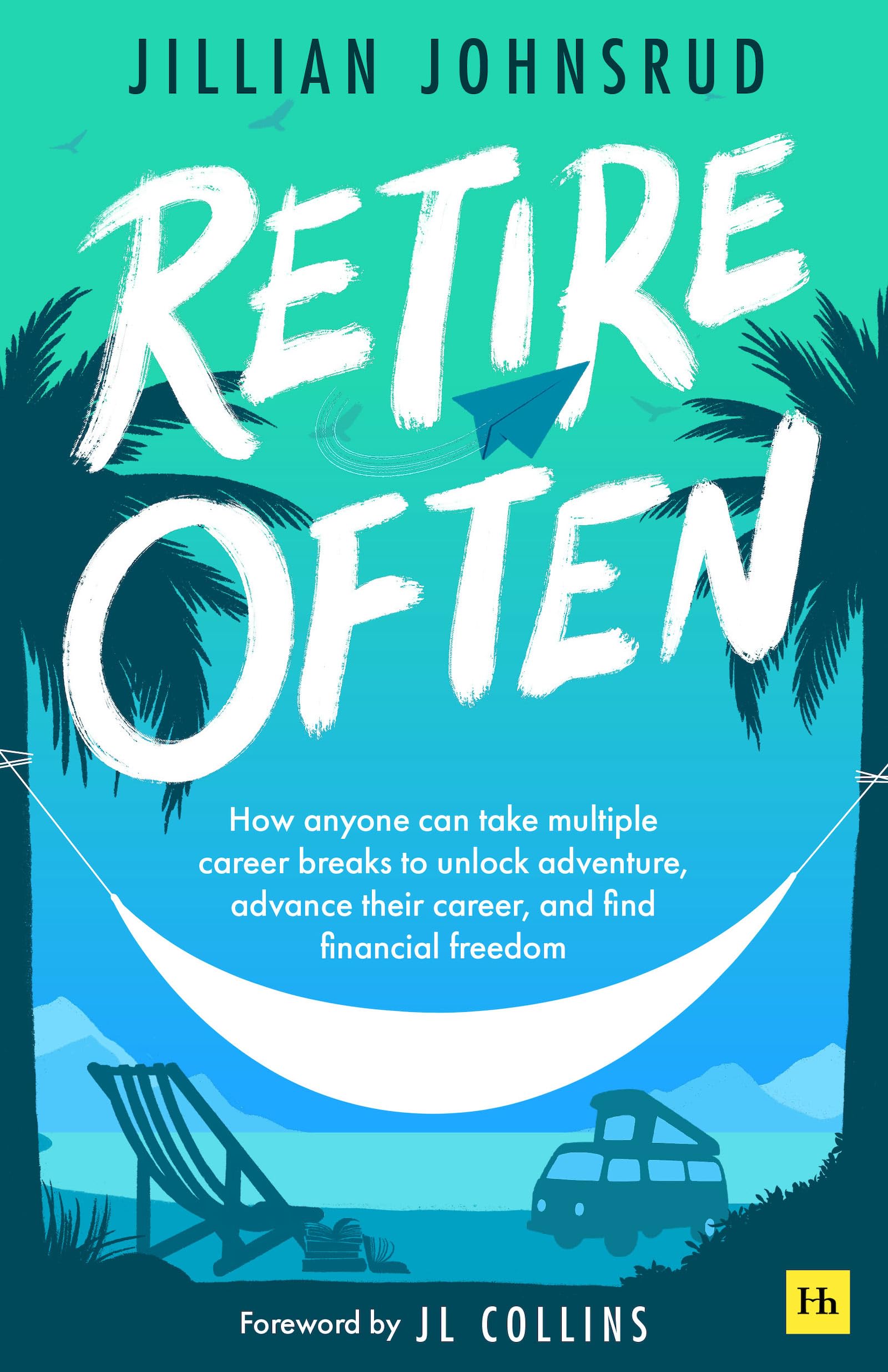 Front cover of the book 'Retire Often' by Jillian Johnsrud.