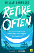 Front cover of the book 'Retire Often' by Jillian Johnsrud.