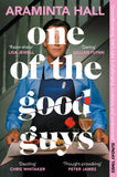 Front cover of the book 'One of the Good Guys' by Araminta Hall.