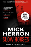 Front cover of the book 'Slow Horses: The bestselling thrillers that inspired the hit Apple TV+ show Slow Horses (Slough House Thriller 1)' by Herron, Mick.