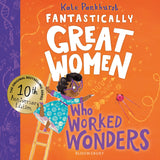 Front cover of the book 'Fantastically Great Women Who Worked Wonders: Discover 13 true stories of pioneering women who changed the working world' by Kate Pankhurst.