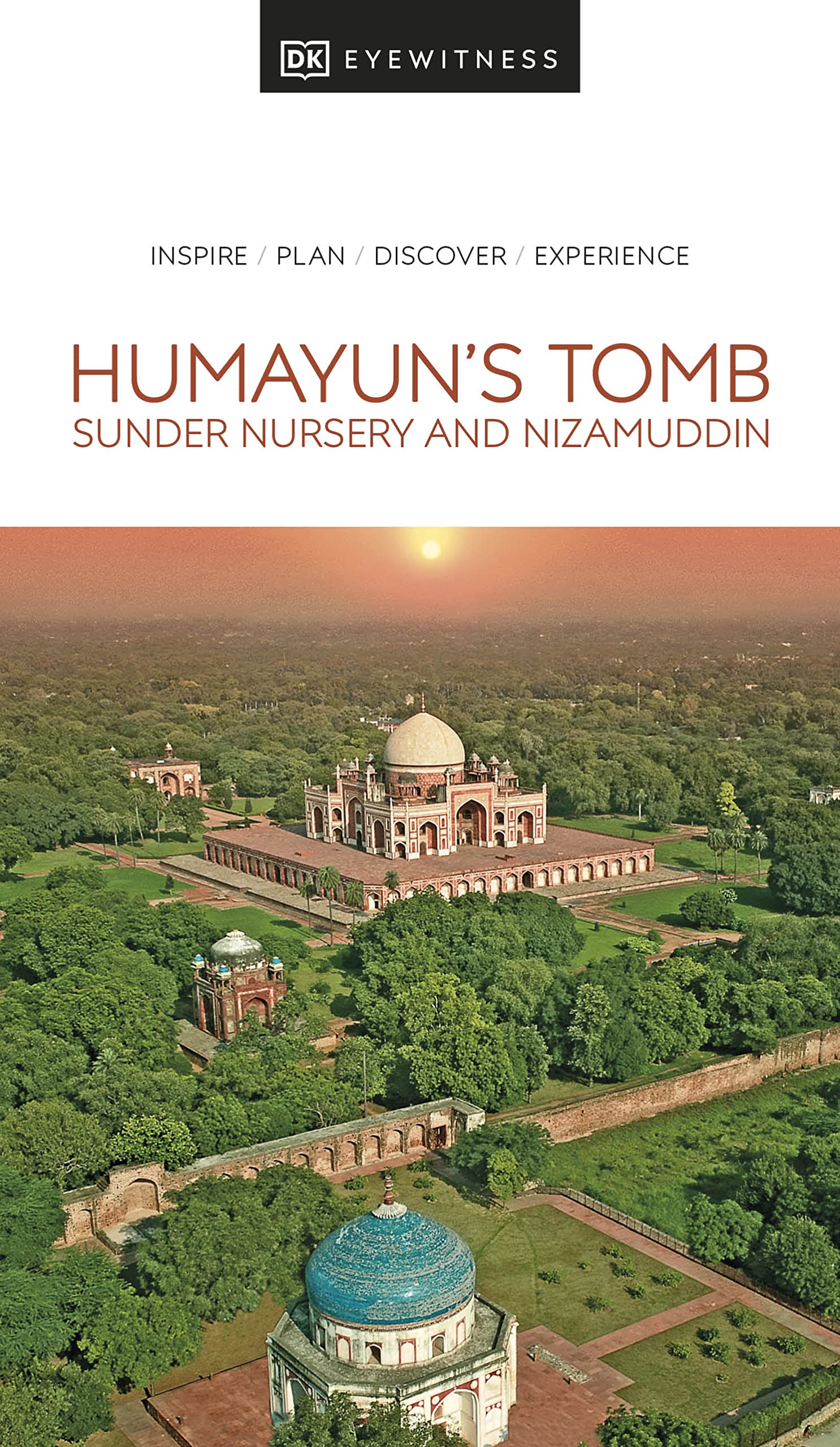 Front cover of the book 'DK Eyewitness Humayuns Tomb, Sunder Nursery and Nizamuddin' by Dk.