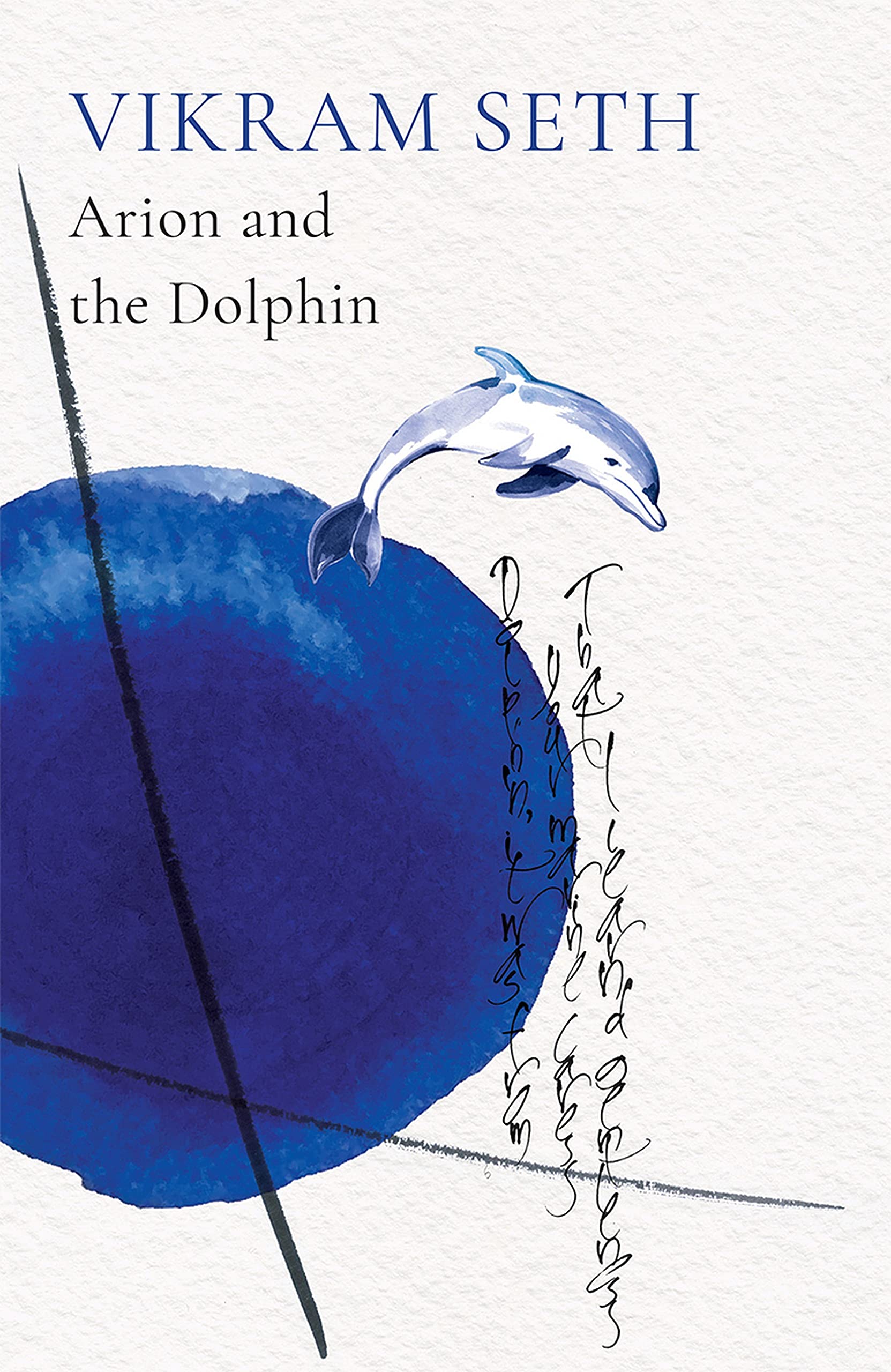 Front cover of the book 'Arion and The Dolphin' by Vikram Seth.