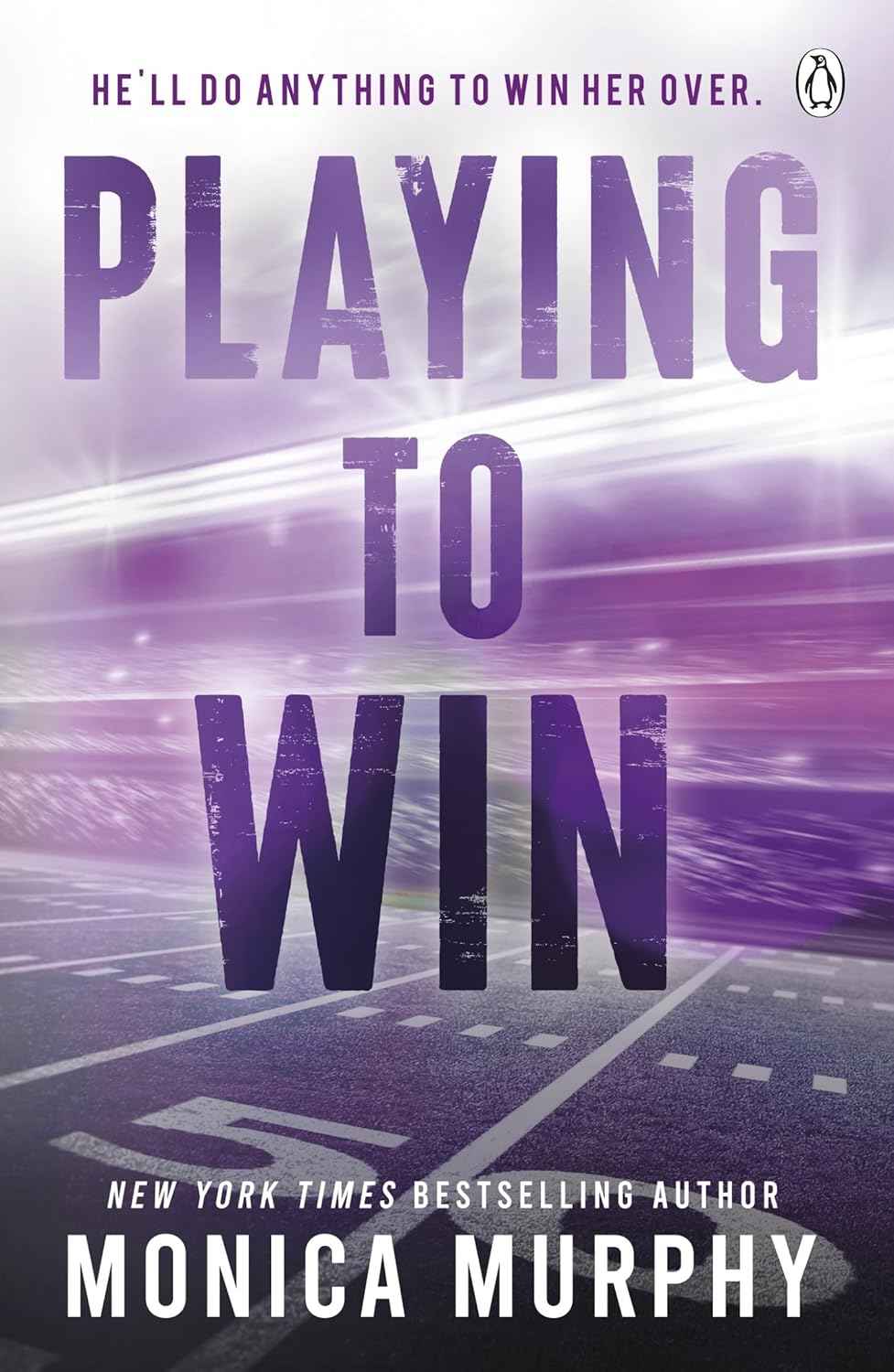 Playing To Win PaperbackÐ   by Monica Murphy