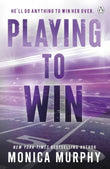 Playing To Win PaperbackÐ   by Monica Murphy