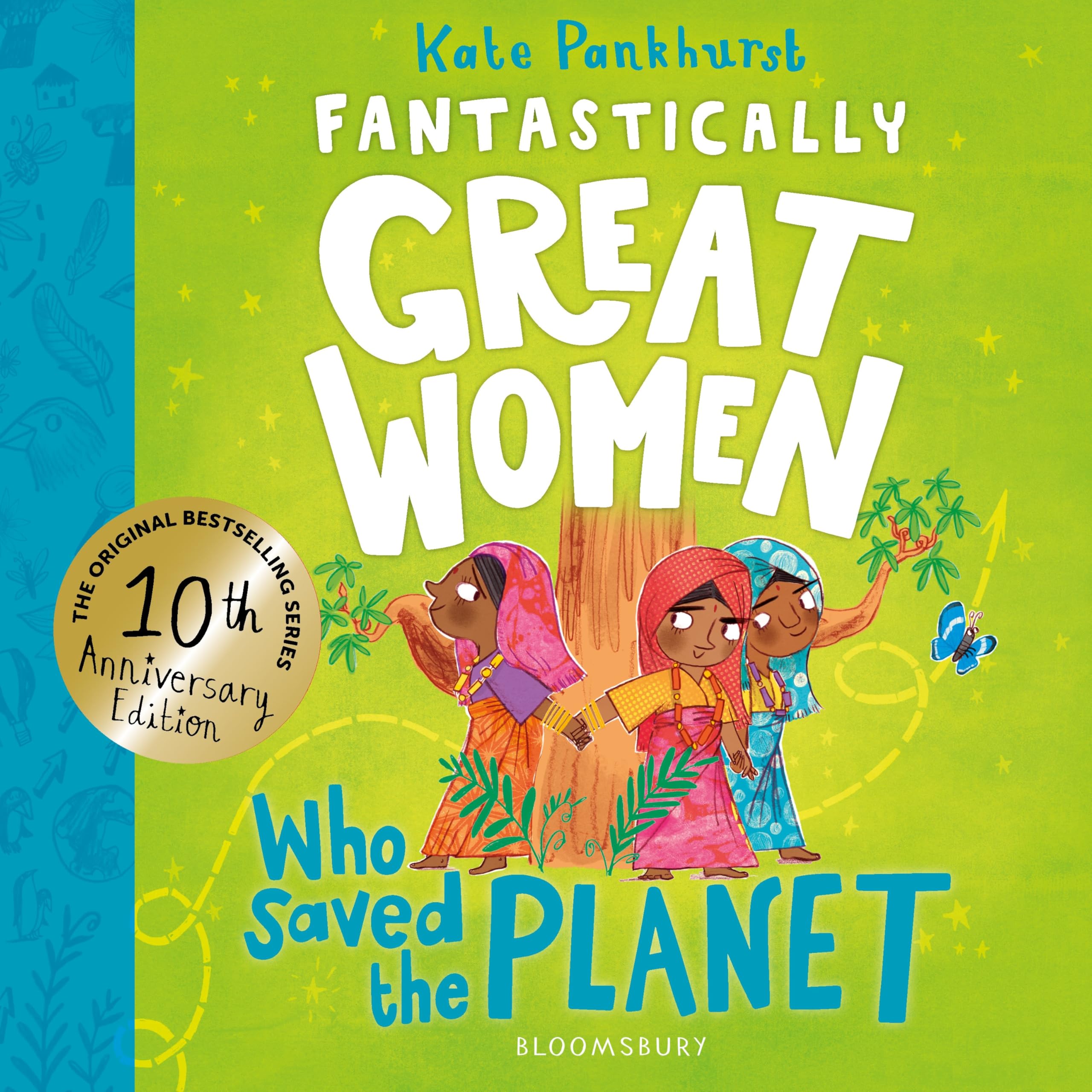 Front cover of the book 'Fantastically Great Women Who Saved the Planet: Discover 13 true stories of visionary women who fought to protect our pl' by Kate Pankhurst.