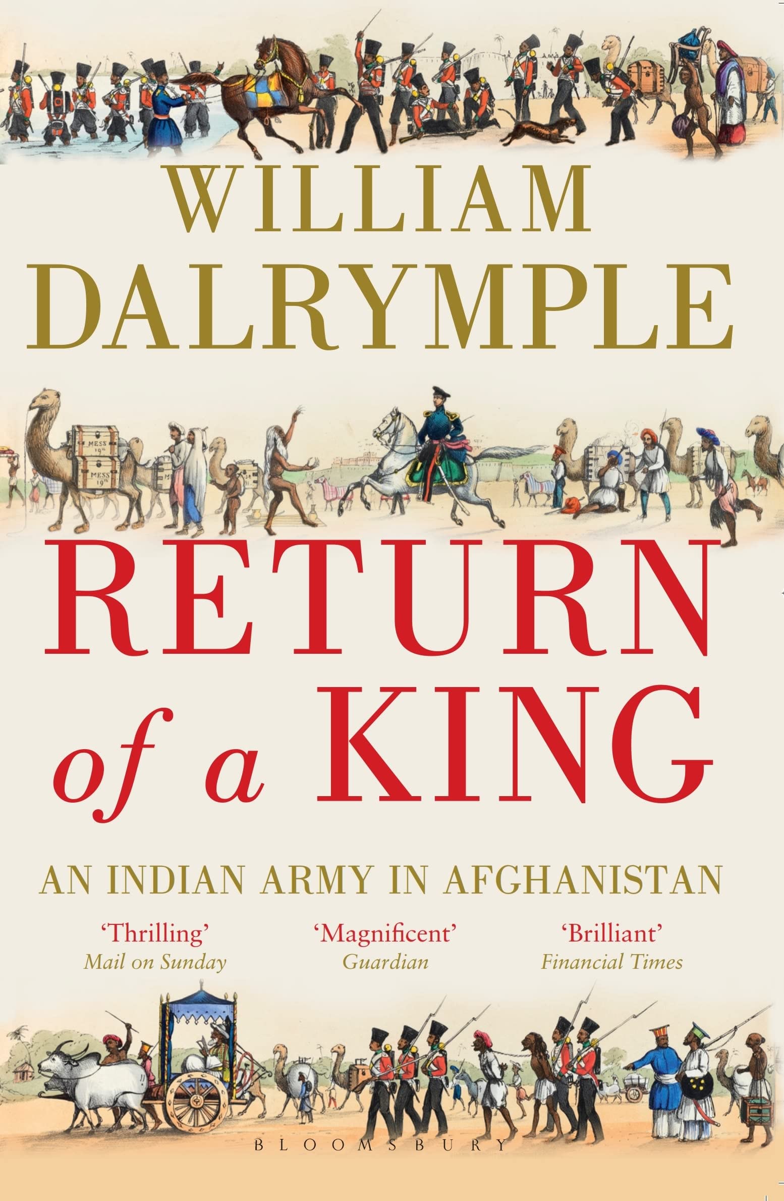 Front cover of the book 'return of a king: an indian army in afghanistan' by Dalrymple, William.