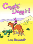 Front cover of the book 'Coyote Doggirl' by Lisa Hanawalt.