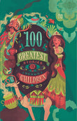 Front cover of the book '100 Greatest Stories For Older Children' by Na.