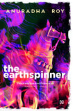 Front cover of the book 'HACHETTE INDIA The Earthspinner' by Roy, Anuradha.