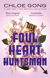 Front cover of the book 'Foul heart huntsman' by Chloe Gong.