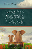 Front cover of the book 'Wanted Back Bencher And Last Ranker Teacher' by Kavita Ghosh.