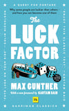Front cover of the book 'The Luck Factor: Why some people are luckier than others and how you can become one of them' by Max Gunther.