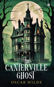 Front cover of the Paperback book 'The Canterville Ghost by Oscar Wilde Classic Novels For Teenagers Horror Story Books Oscar Wilde Boo' by Oscar, Wilde.